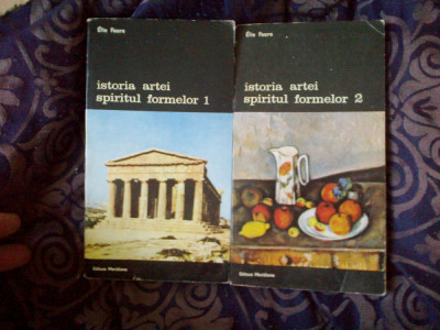 n6 Istoria artei spiritul formelor - ELIE FAURE , 2 volume foto