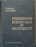 T. RUCH * J. FULTON - FIZIOLOGIE MEDICALA SI BIOFIZICA, 1963
