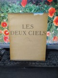Les deux ciels, prefață de profesorul D&#039;Arsonval, cu 2 gravuri, Paris 1932, 135