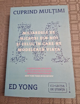 Cuprind multimi miliardele de microbi din noi Ed. Yong foto