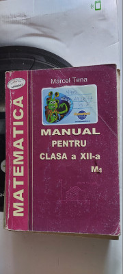 MATEMATICA CLASA A XII A M1 - MARCEL TENA foto