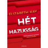H&eacute;t hazugs&aacute;g - Elizabeth Kay