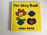 The Okay Book, carte in limba engleza, 16x16 cm, cartonata