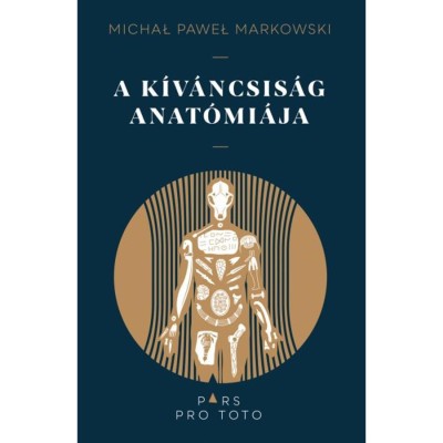A k&amp;iacute;v&amp;aacute;ncsis&amp;aacute;g anat&amp;oacute;mi&amp;aacute;ja - Michal Pawel Markowski foto