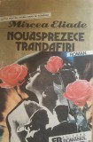 Nouasprezece Trandafiri - Mircea Eliade, Editura Romanul, 1991, 188 pagini, Paperback