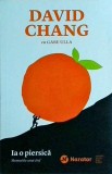 David Chang, Gabe Ulla - La o piersica. Memoriile unui chef