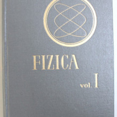 FIZICA , VOL. I - MANUAL PENTRU INVATAMANTUL SUPERIOR de N. BARBULESCU ..N. BIRCA , 1964