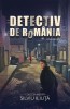 Detectiv De Romania Vol. 1, Silviu Iliuta - Editura Bookzone