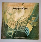 Disc vinil Seria Jazz nr 14 Ramon Tavernier Catalin Tarcolea Naiul in Jazz Panpipe in Jazz
