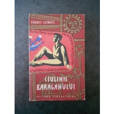 Panait Istrati - Ciulinii Baraganului (1957, editie cartonata)