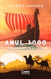 Cumpara ieftin Anul 1000. Exploratori, Negustori Și &Icirc;nceputul Globalizării, Valerie Hansen - Editura Corint
