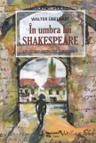 Walter Ubelhart - In umbra lui Shakespeare