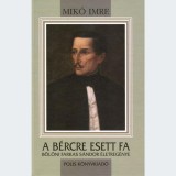 A b&eacute;rcre esett fa - Mik&oacute; Imre-D&aacute;vid Gyula