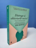 Distruge-ti obiceiurile nocive! - Joe Dispenza
