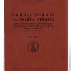 Domnii romani la Poarta Otomana - H. Dj. Siruni, Academia Romana, LV, 1941