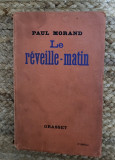 Paul MORAND- Le r&eacute;veille-matin ,1937