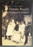 Catalogul expoziției Familia regală: o istorie &icirc;n imagini (2009) vezi descriere!