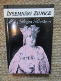 Insemnari zilnice, vol. 1(decembrie 1918 - decembrie 1919) Maria, Regina Romaniei