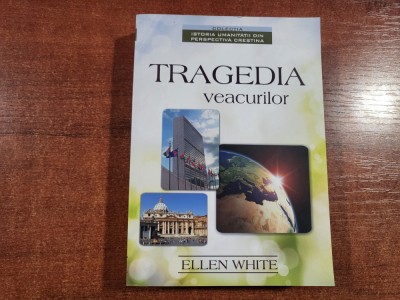 Tragedia veacurilor de Ellen White foto