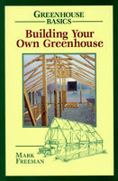 Building Your Own Greenhouse: Greenhouse Basics foto