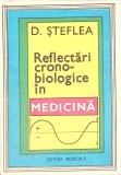 Reflectari Crono-Biologice in Medicina - D. Steflea, 1984, Editura Medicala, Carte Medicina Romana, Cronobiologie
