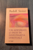 Cai adevarate si false in investigatia spirituala Rudolf Steiner