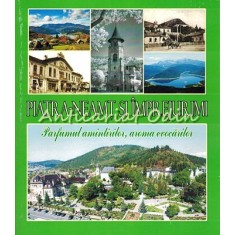 Piatra-Neamt Si Imprejurimi - Constantin Bostan - Tiraj: 1000 Exemplare