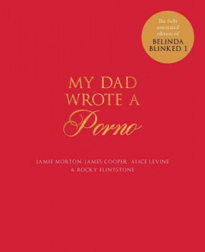 My Dad Wrote a Porno