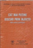 Cat mai putine riscuri prin injectii - ghid pentru practicieni