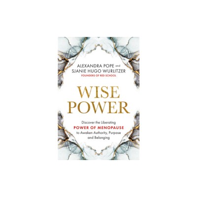 Wise Power: Discover the Liberating Power of Menopause to Awaken Authority, Purpose and Belo Nging foto