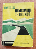 Manualul tehnicianului de drumuri. Editura Tehinca, 1958 - N. Badoiu, Tehnica