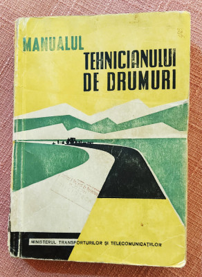 Manualul tehnicianului de drumuri. Editura Tehinca, 1958 - N. Badoiu foto