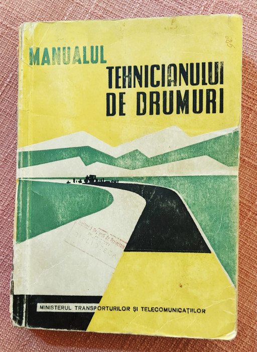 Manualul tehnicianului de drumuri. Editura Tehinca, 1958 - N. Badoiu