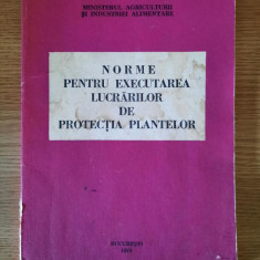 NORME PENTRU EXECUTAREA LUCRARILOR DE PROTECTIA PLANTELOR (1978)