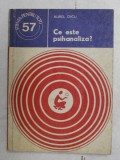 CE ESTE PSIHANALIZA de AUREL DICU , 1978