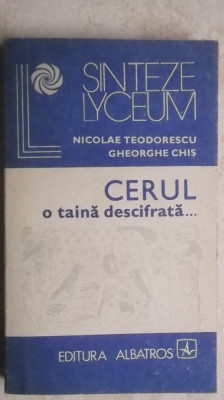 Nicolae Teodorescu, Gheorghe Chis - Cerul, o taina descifrata ... foto