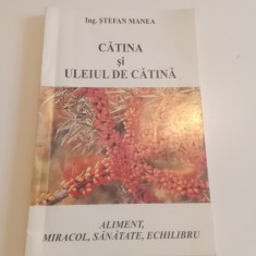 Cătina și uleiul de Cătina - Ștefan Manea