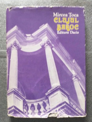 Mircea Țoca - Clujul baroc foto