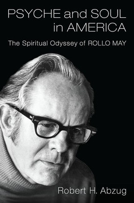 Psyche and Soul in America: The Spiritual Odyssey of Rollo May foto