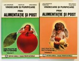 Vindecare si purificare prin alimentatie si post Ghid practic de dietoterapie,volumul 1 si 2,Liviu Gheorghe, Terapii naturale,retete naturiste,dieta