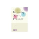 Becoming Trauma Informed