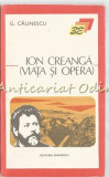 Cumpara ieftin Ion Creanga (Viata Si Opera) - G. Calinescu, 1975, Ion Minulescu