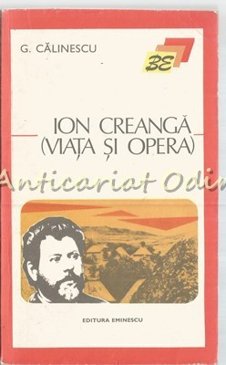 Ion Creanga (Viata Si Opera) - G. Calinescu foto