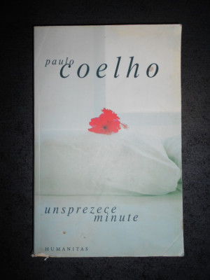 PAUL COELHO - UNSPREZECE MINUTE (coperta usor uzata) foto