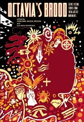 Octavia&amp;#039;s Brood: Science Fiction Stories from Social Justice Movements foto