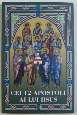 CEI 12 APOSTOLI AI LUI IISUS , 2018 foto