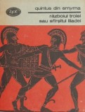 Razboiul Troiei sau Sfarsitul Iliadei - Quintus din Smyrna - Carte Beletristica