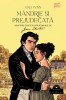 Mandrie Si Prejudecata Roman Grafic, Jane Austen, Vali Ivan - Editura Corint