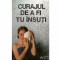 - Curajul de a fi tu insuti - 132655