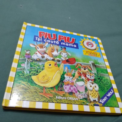 PIU PIU IKSI CAUTA MAMA-EDITURA CRISAN/DEVA/ILUSTRATII TONY WOLF PAGINI CARTONAT foto
